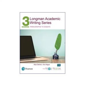 Longman Academic Writing Series 3 Paragraphs to Essays 4th Edition