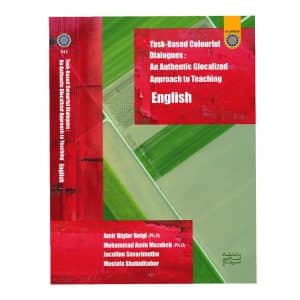 کتاب Task-based Colourful Dialogues: An Authentic Glocalized Approach to Teaching English بوک کند