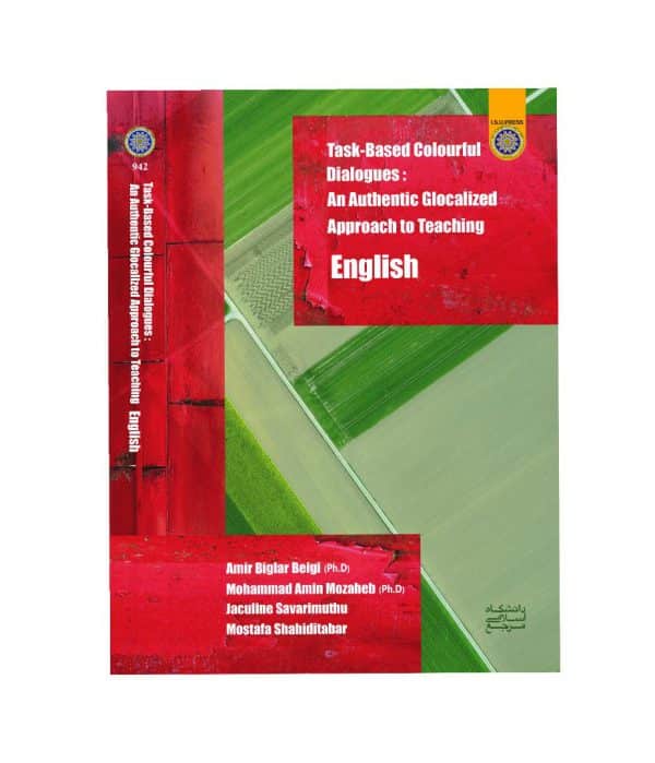 کتاب Task-based Colourful Dialogues: An Authentic Glocalized Approach to Teaching English بوک کند