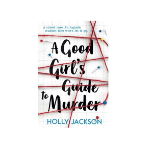 خرید رمان A Good Girls Guide to Murder راهنمای کشف قتل یک دختر خوب از بوک کند