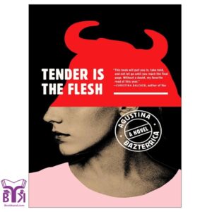 Tender is the Flesh