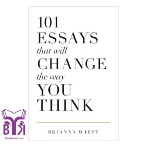 101 Essays That Will Change The Way You Think