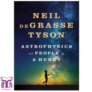 Astrophysics for People in a Hurry Book