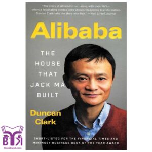 Alibaba The House That Jack Ma Built