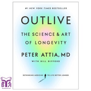 Outlive: The Science and Art of Longevity