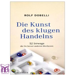 Die Kunst des klugen Handelns